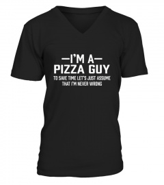  Pizza Guy Assume I M Never Wrong Funny Gift T shirt