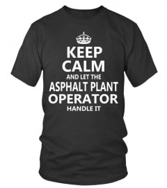 Asphalt Plant Operator - Keep Calm