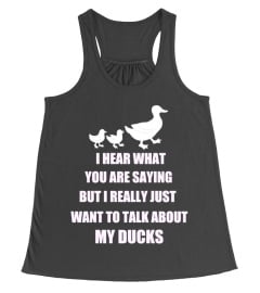 I WANT TO TALK ABOUT MY DUCKS T-SHIRT