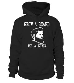 GROW A BEARD BE A KING! SHIRTS/SWEATERS