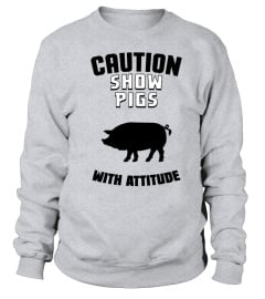 Caution show Pigs with attitude