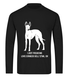 Cirneco Dell Etna Tshirt  Freaking Love Cirneco Dell Etna