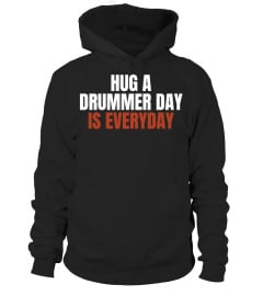 HUG A DRUMMER DAY IS EVERDAY