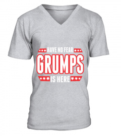 Have No Fear Grumps Is Here T-Shirt