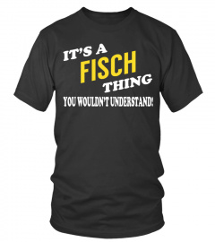 Its a FISCH Thing - Name Shirts