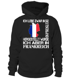 Hergestellt wurde ich aber in Frankreich