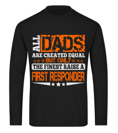 FINEST DAD RAISE FIRST RESPONDER JOB SHI