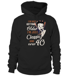 I'm Just Classic And Over 40