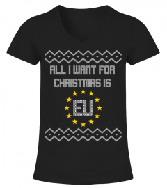 ALL I WANT FOR CHRISTMAS IS EU! T SHIRT 