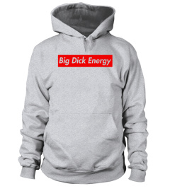 BIG DICK ENERGY