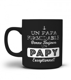 Un Papa Formidable donne toujours un papy exceptionnel | Cadeau T-Collector®