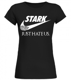 Game of Thrones STARK - JUST HATE US