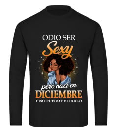 ODIO SER SEXY PERO NACI EN DICIEMBRE