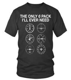 The Only 6 Pack I'll Ever Need Funny Aviation T-Shirt