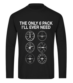 The Only 6 Pack I'll Ever Need Funny Aviation T-Shirt