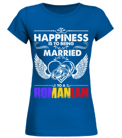 Happiness Is To Being Married To A Romanian Tshirt T Shirt