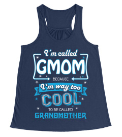 I'm called Gmom