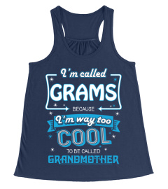 I'm called Grams