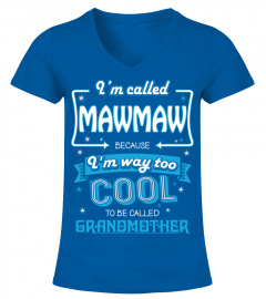 I'm called Mawmaw
