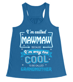 I'm called Mawmaw