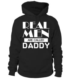 REAL MEN ARE CALLED DADDY T SHIRT