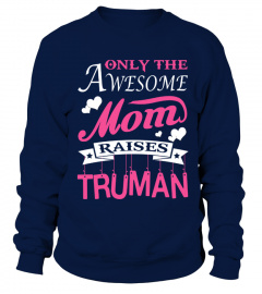 Awesome Mom raises Truman
