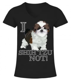 I Shih Tzu Not Cute Dog Lover Gift