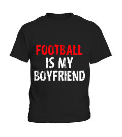 Football Is My Boyfriend Funny Cute High School Team Shirt