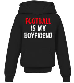 Football Is My Boyfriend Funny Cute High School Team Shirt