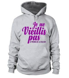 Je ne vieillis pas je prend de la valeur