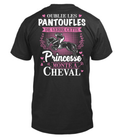 OUBLIE LES PANTOUFLES DE VERRE CETTE PRINCESSE MONTE À CHEVAL