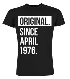 Original Since April 1976 T-Shirt