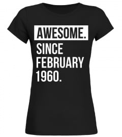 Awesome Since February 1960 T-Shirt