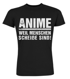 Anime - Weil Menschen scheiße sind!