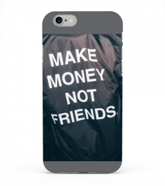 Make Money Not Friends Rah Case