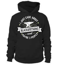 Blacksmithing T-Shirt - I Just Care About Blacksmithing!