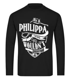 IT'S A PHILIPPA THING YOU WOULDN'T UNDERSTAND