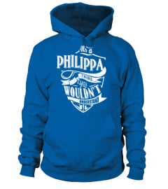 IT'S A PHILIPPA THING YOU WOULDN'T UNDERSTAND