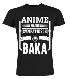 Anime - macht Sympathisch du Baka