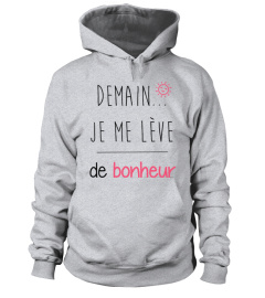 DEMAIN... JE ME LÈVE DE BONHEUR