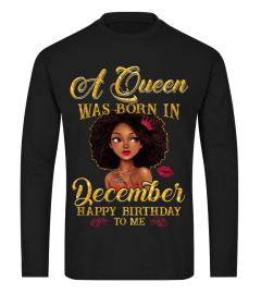 A Queen was born in December, Happy birthday to me