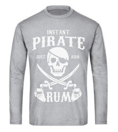 61.Instant Pirate Just Add Rum-Funny Rum Lovers T-Shirt