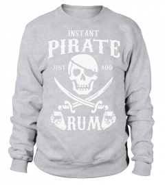 61.Instant Pirate Just Add Rum-Funny Rum Lovers T-Shirt