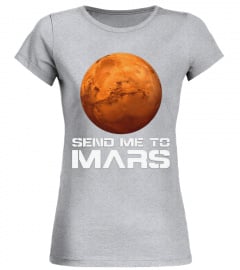 78.Occupy Mars Shirt Send Me To Mars Planet T-Shirt