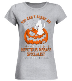 28 You Can't Scare Me I'm A Infectious Disease Speclalist Shirt