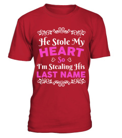  He Stole My Heart So I M Stealing His Last Name Cute Love Engagement T shirt