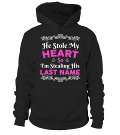  He Stole My Heart So I M Stealing His Last Name Cute Love Engagement T shirt