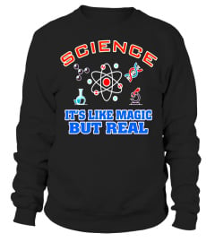 Science It's Like Magic But Real T-shirt - Limited Edition