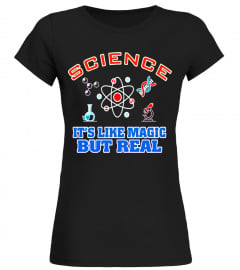 Science It's Like Magic But Real T-shirt - Limited Edition