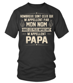 NOMBREUX SONT CEUX QUI M APPELLENT PAR MON NOM MAIS LES PLUS IMPORTANT M APPELLENT PAPA